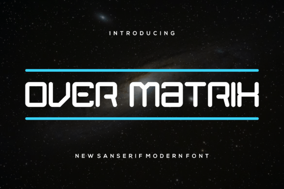 Over Matrix: A Futuristic Typeface for Modern Brands